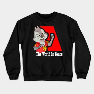 The World Is Yours Crewneck Sweatshirt